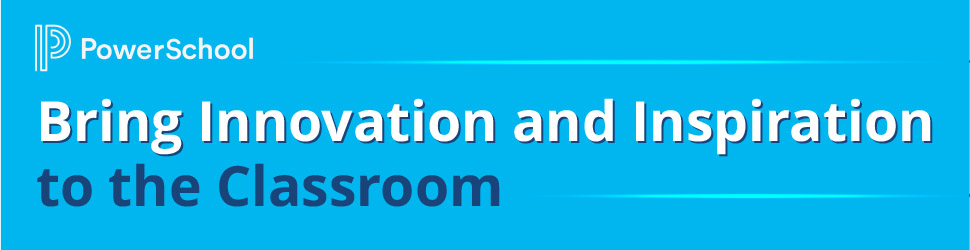 Bring Innovation and Inspiration to the Classroom